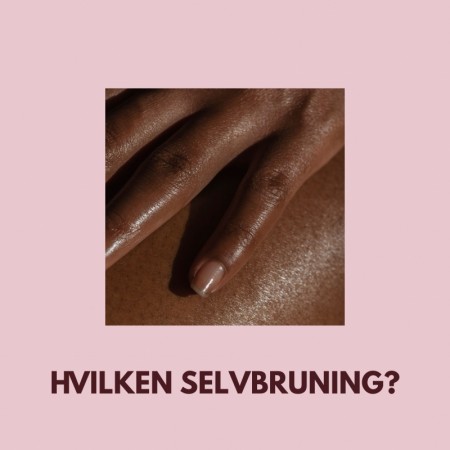 Hvilken selvbruning?