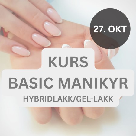 MANIKYRKURS: BASIC MANIKYR HYBRIDLAKK/GEL-LAKK