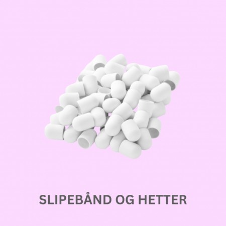 Slipebånd og hetter