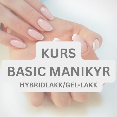 Manikyrkurs: BASIC MANIKYR HYBRIDLAKK/GEL-LAKK