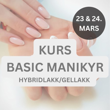 NEGLEKURS BODØ - BASIC MANIKYR GELLAKK, 23 & 24. mars
