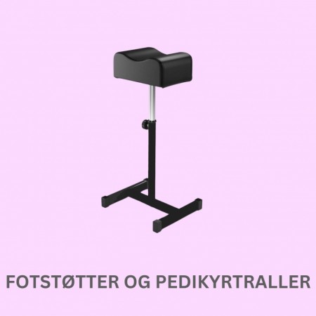 Fotstøtter og pedikyrtraller