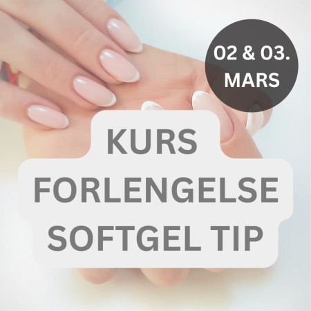 Neglekurs Bodø - softgel tips forlengelse, 02 & 03. mars