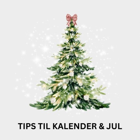 Tips til kalender & jul